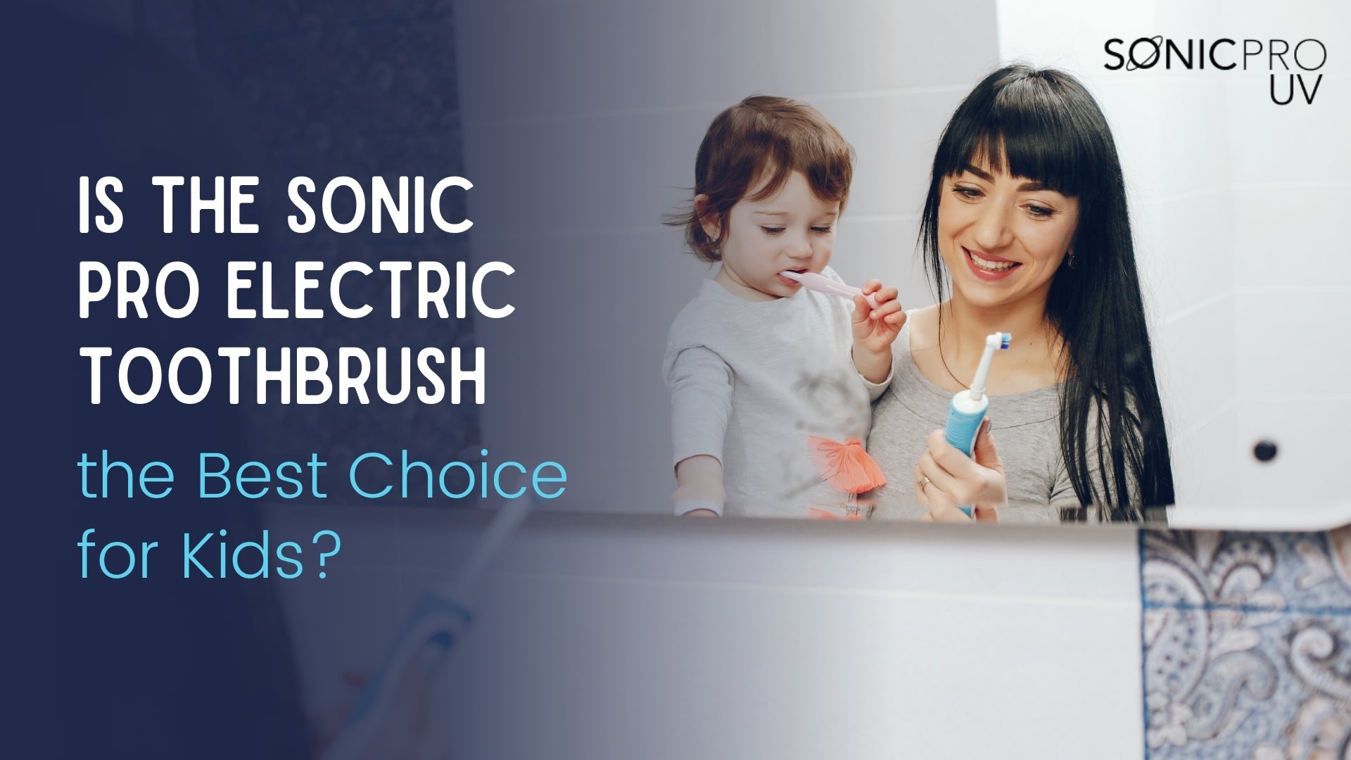 Is the Sonic Pro Electric Toothbrush the Best Choice for Kids?