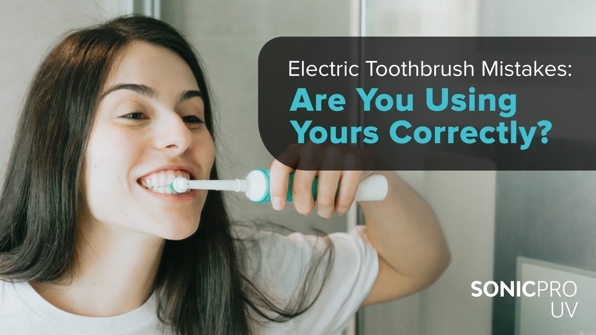 Electric Toothbrush Mistakes: Are You Using Yours Correctly?
