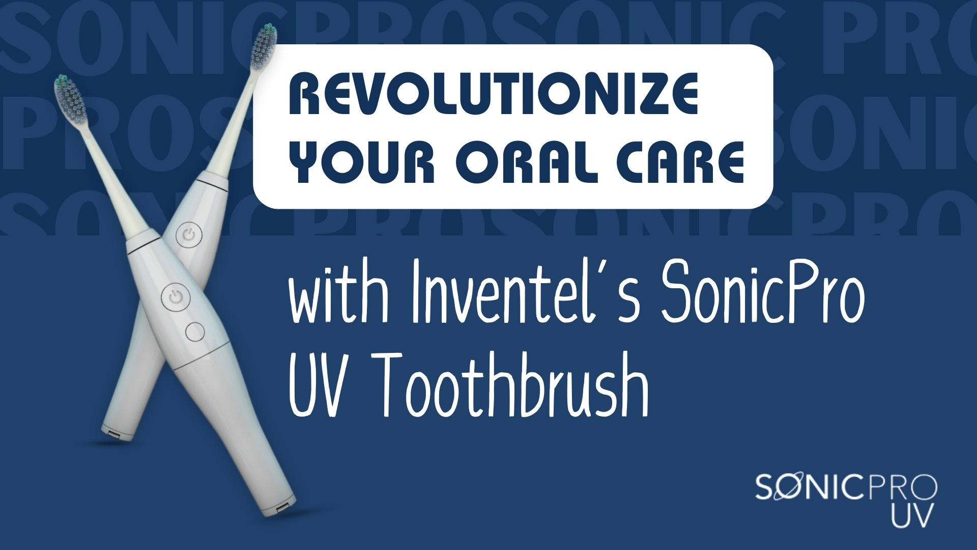 Revolutionize Your Oral Care with InvenTel’s SonicPro UV Toothbrush