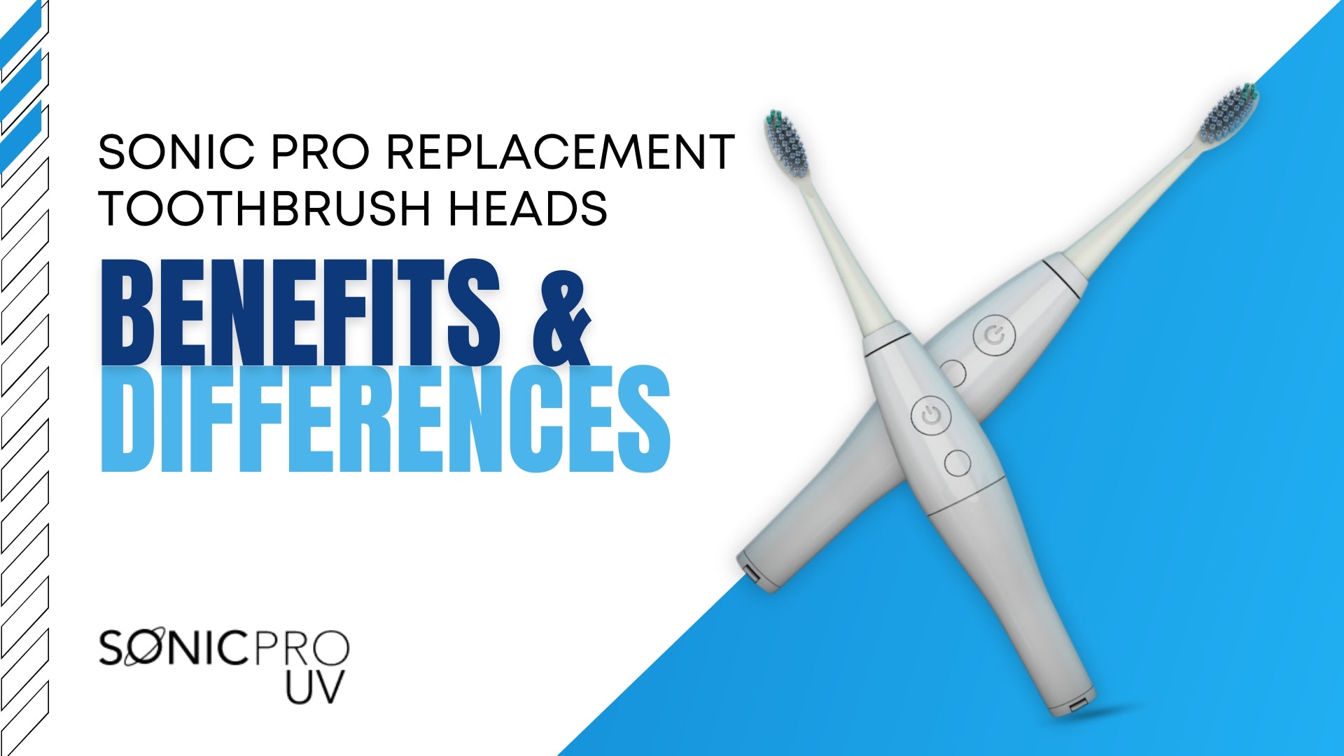 SonicPro UV Toothbrush Heads: Benefits & Differences