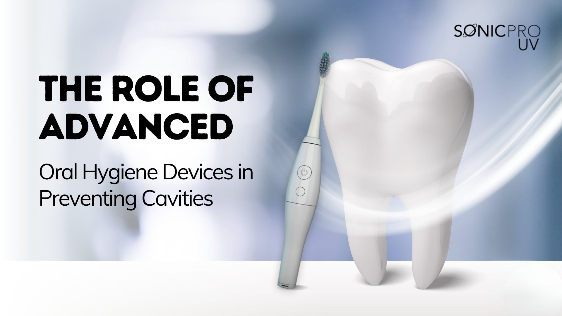 The Role of Advanced Oral Hygiene Devices in Preventing Cavities