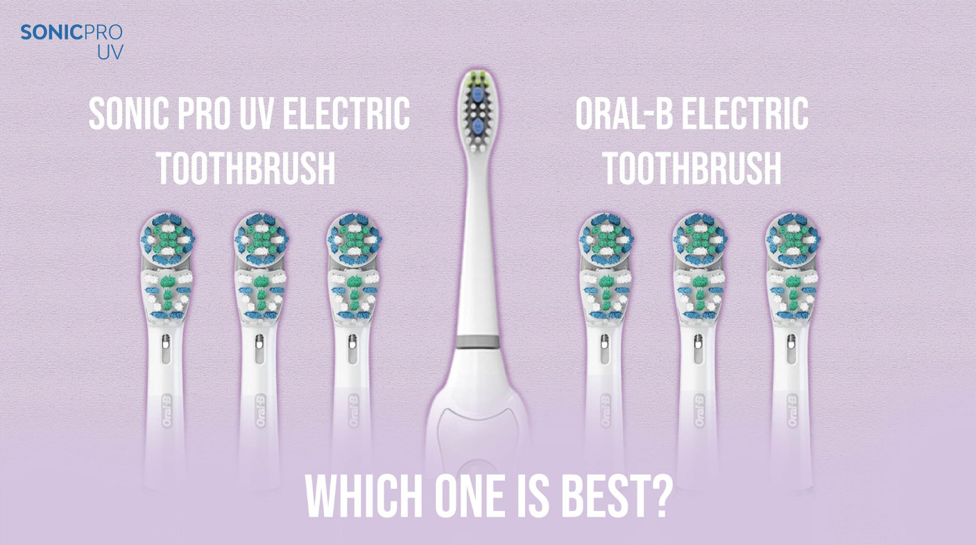 Sonic Pro UV Electric Toothbrush vs Oral-B Electric Toothbrush