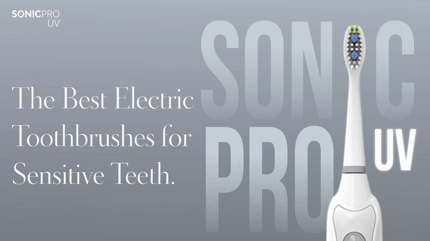 The Best Electric Toothbrushes for Sensitive Teeth