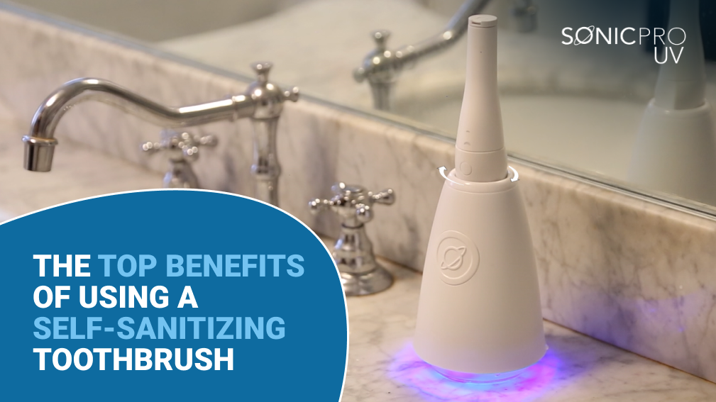 The top benefits of using a self-sanitizing toothbrush.